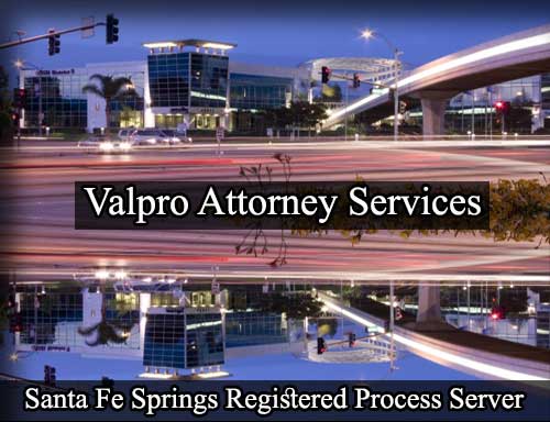 Registered Process Server Santa Fe Springs California