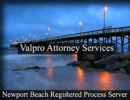 Registered Process Server in Newport Beach California
